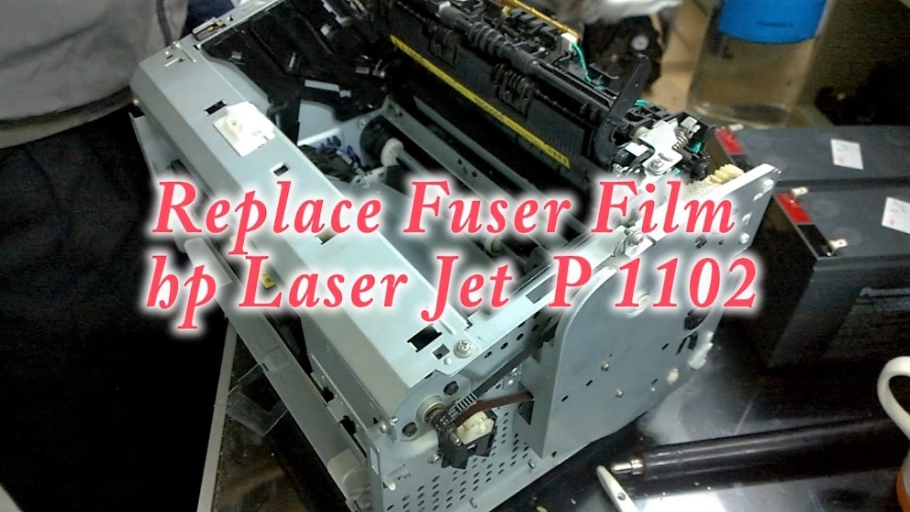 Replace Fuser Film Printer Laser Jet Hp 1102  Part 1