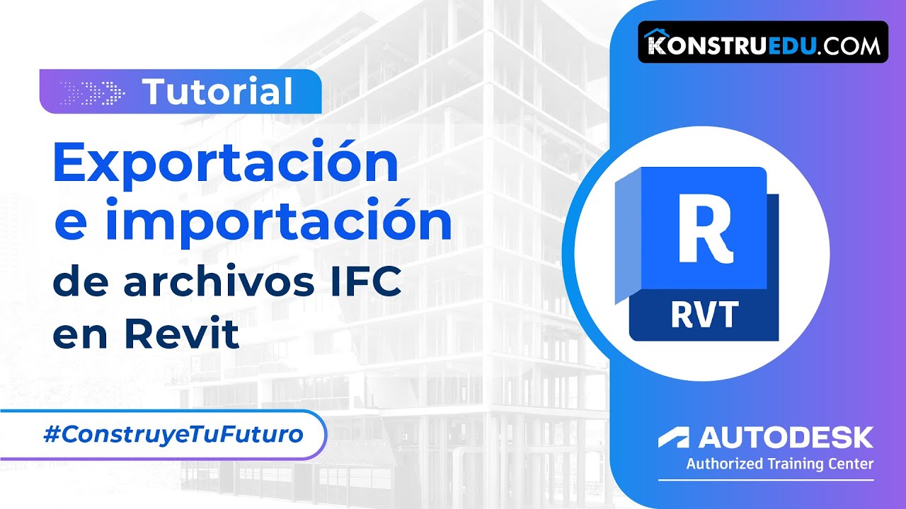 Exportación e importación de archivos IFC en Revit
