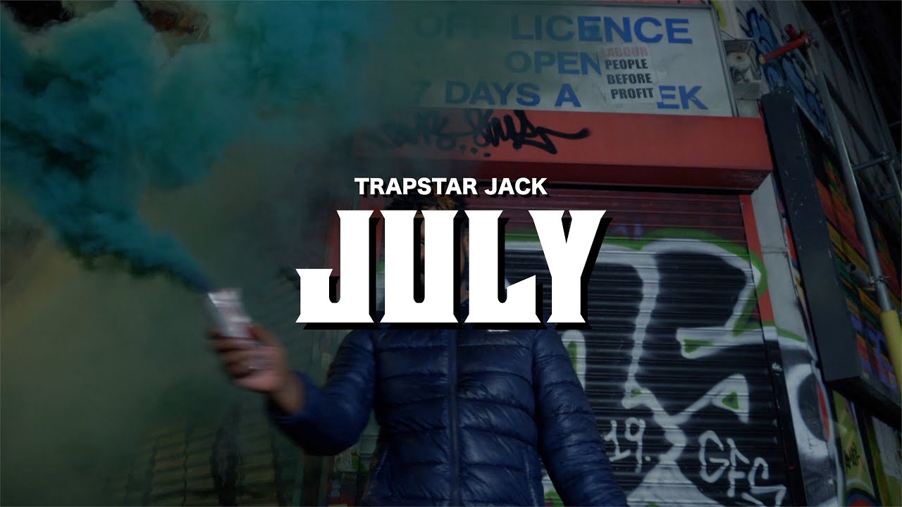Trapstar Jack - July (Music Video)