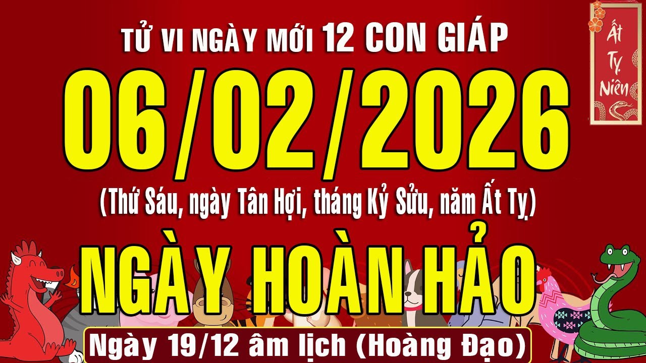 Tử vi ngày mới, Thứ Sáu (6/2/2026) của 12 con giáp, chuẩn xác nhất #tuvihangngay #tuvi2026
