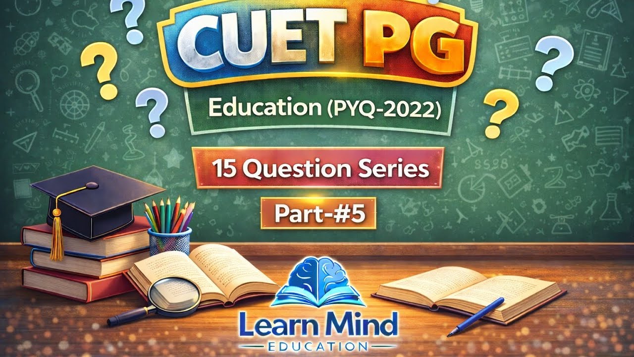 CUET PG MA Education PYQ 2022 | Previous Year Question Paper (Part-5)