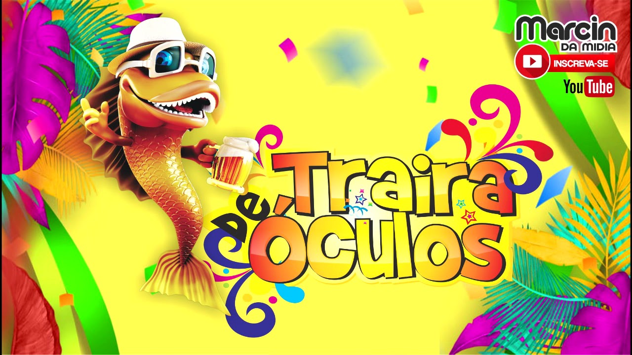 TRAIRA DE ÓCULOS - MARCHINHAS