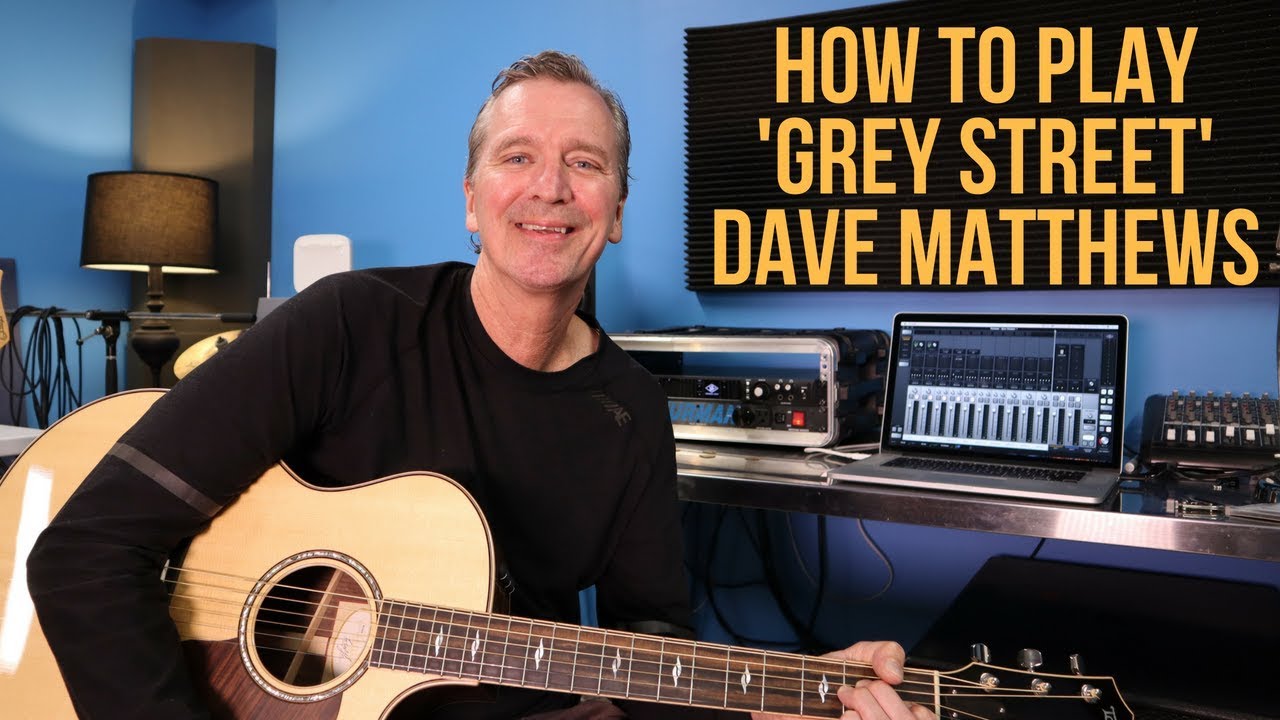 How to play 'Grey Street' by Dave Matthews