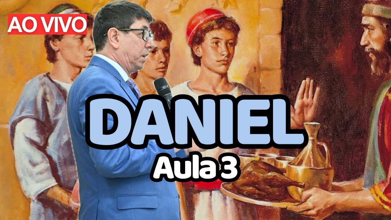 A bênção de Deus sobre Daniel e seus amigos | AULA 3 | Daniel: perícope por perícope