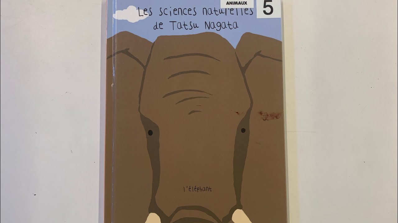 Les sciences naturelles de Tatsu Nagata, l’éléphant ￼