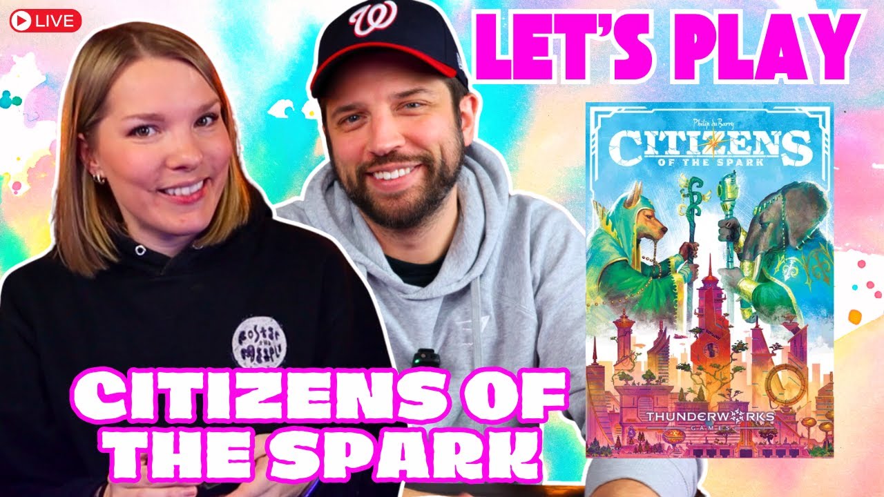 Let's Play Citizens of the Spark!