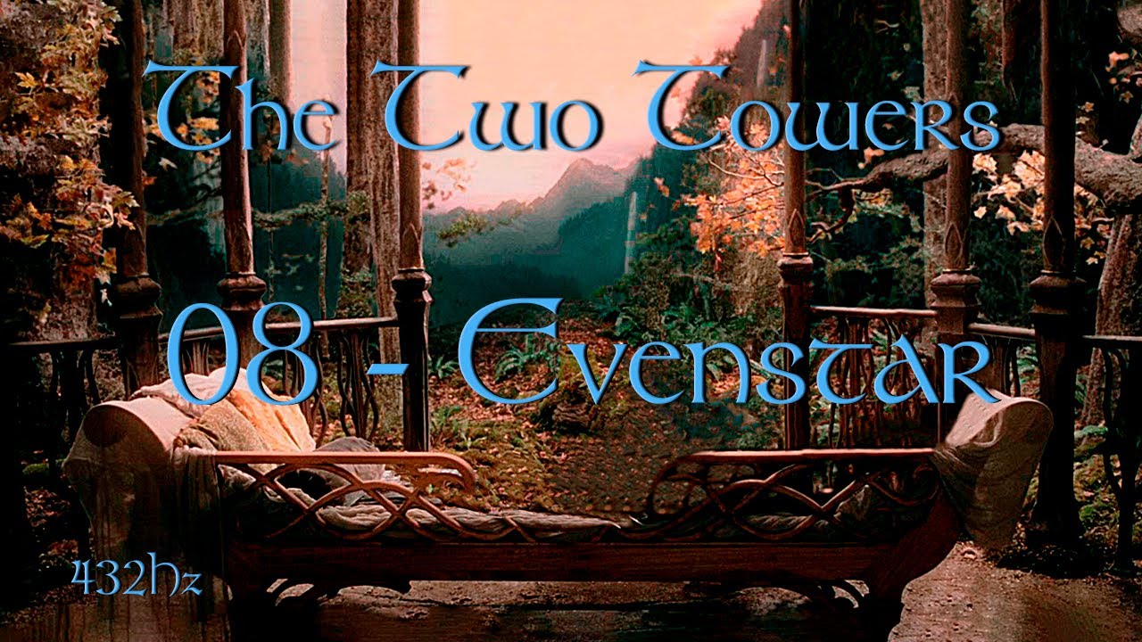 THE TWO TOWERS  | Soundtrack 08 Evenstar | 432Hz