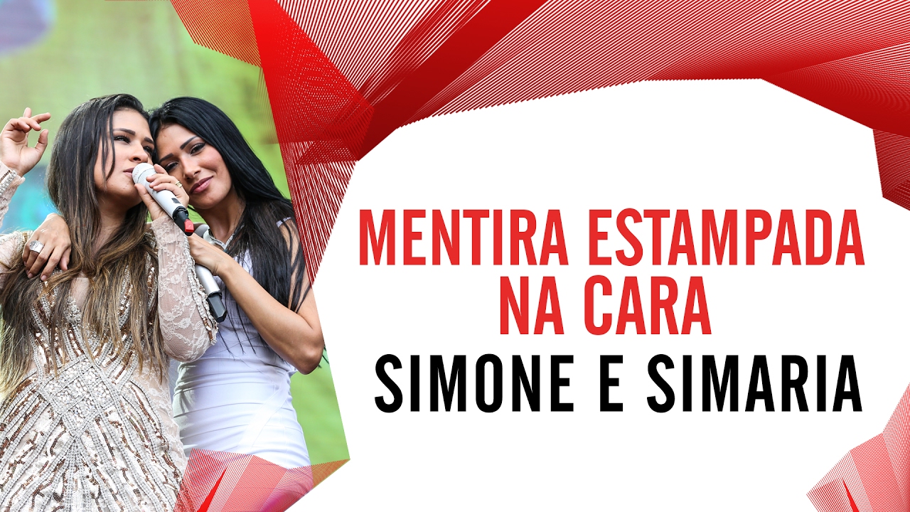 Mentira Estampada Na Cara - Simone e Simaria - Villa Mix São Paulo 2016 ( Ao Vivo )