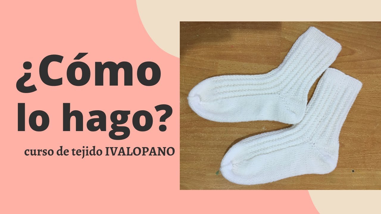 Cómo TEJER medias con 2 AGUJAS. FÓRMULA para hacerlas en TODOS los tamaños.
