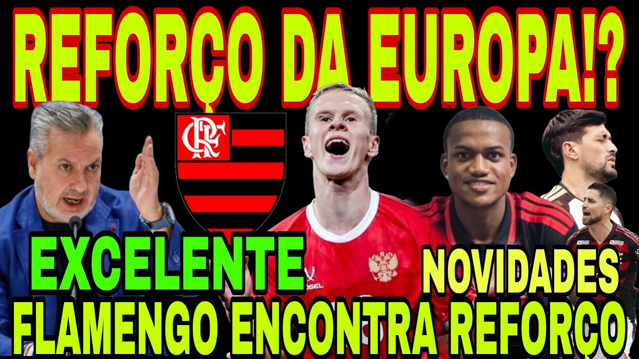 FLAMENGO: NOVO REFORÇO DA EUROPA!? MENGÃO MIRA NOVA CONTRATAÇÃO, RAMIREZ, JORGINHO, ARRASCAETA E+