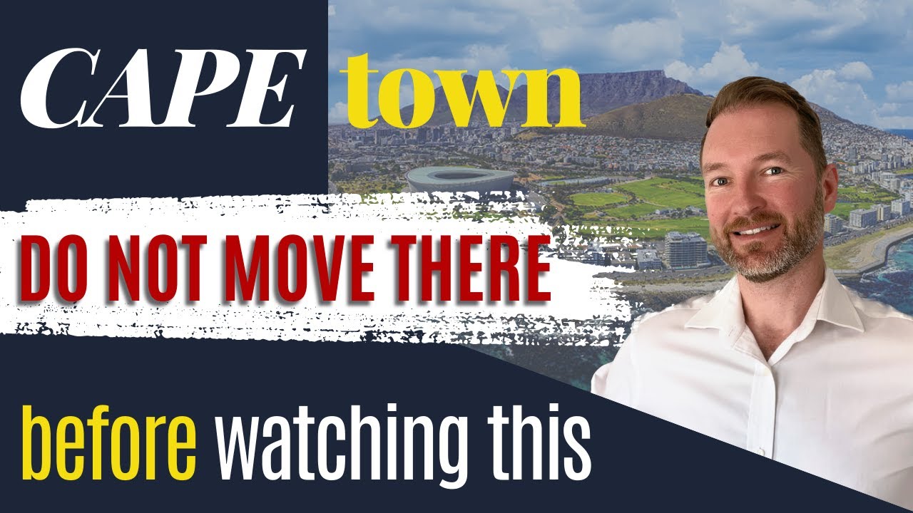 Moving to Cape Town - 5 Things You NEED To Know