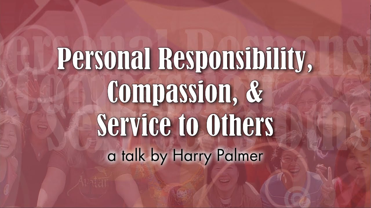 Personal Responsibility, Compassion, Service to Others - Excerpt