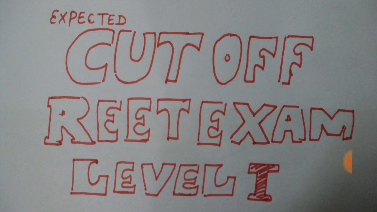 CUT OFF REET EXAM 2018 LEVEL 1