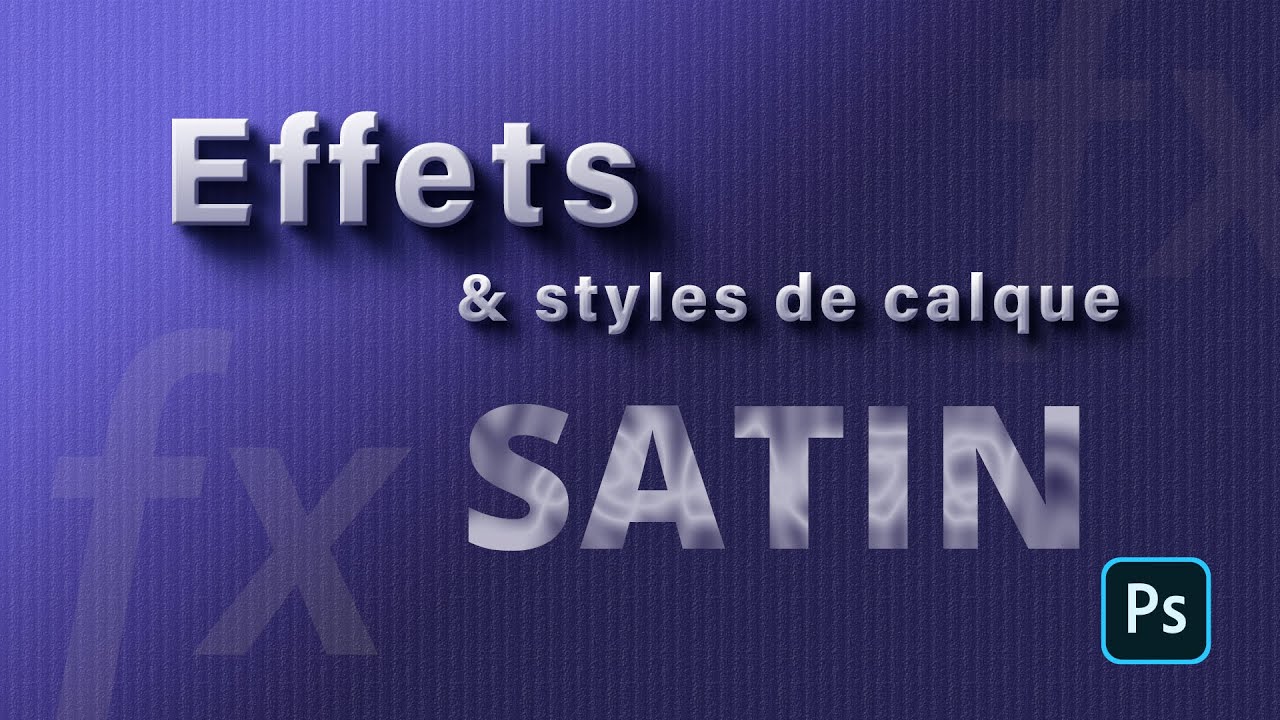 Effet satin dans Photoshop - (Effet et styles de calque)