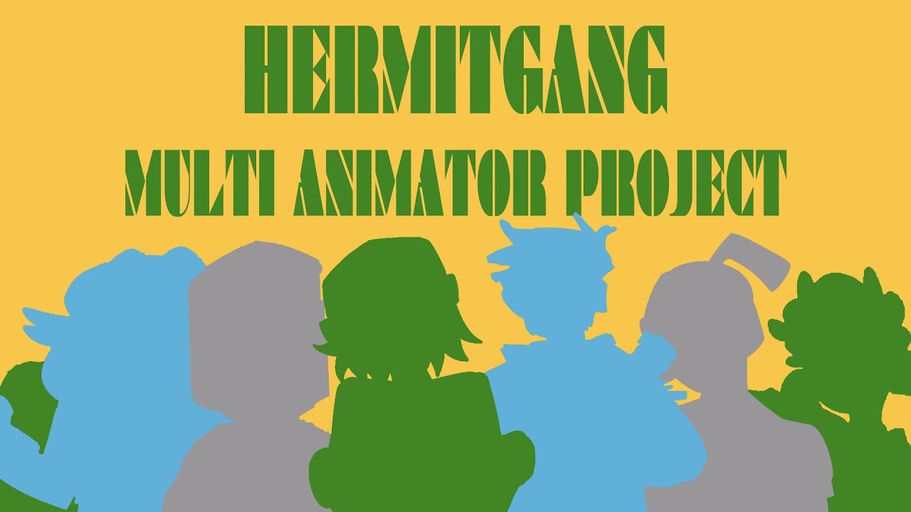 HERMITGANG - Hermitcraft Fanmade Multi-Animator Project