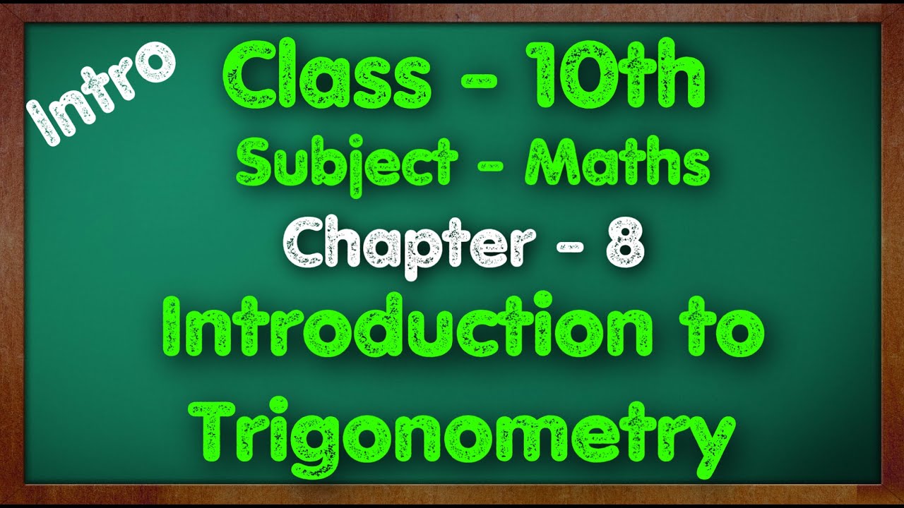 Класс 10, Глава 8 (Введение в тригонометрию) Математика от Green Board CBSE, NCERT, KVS