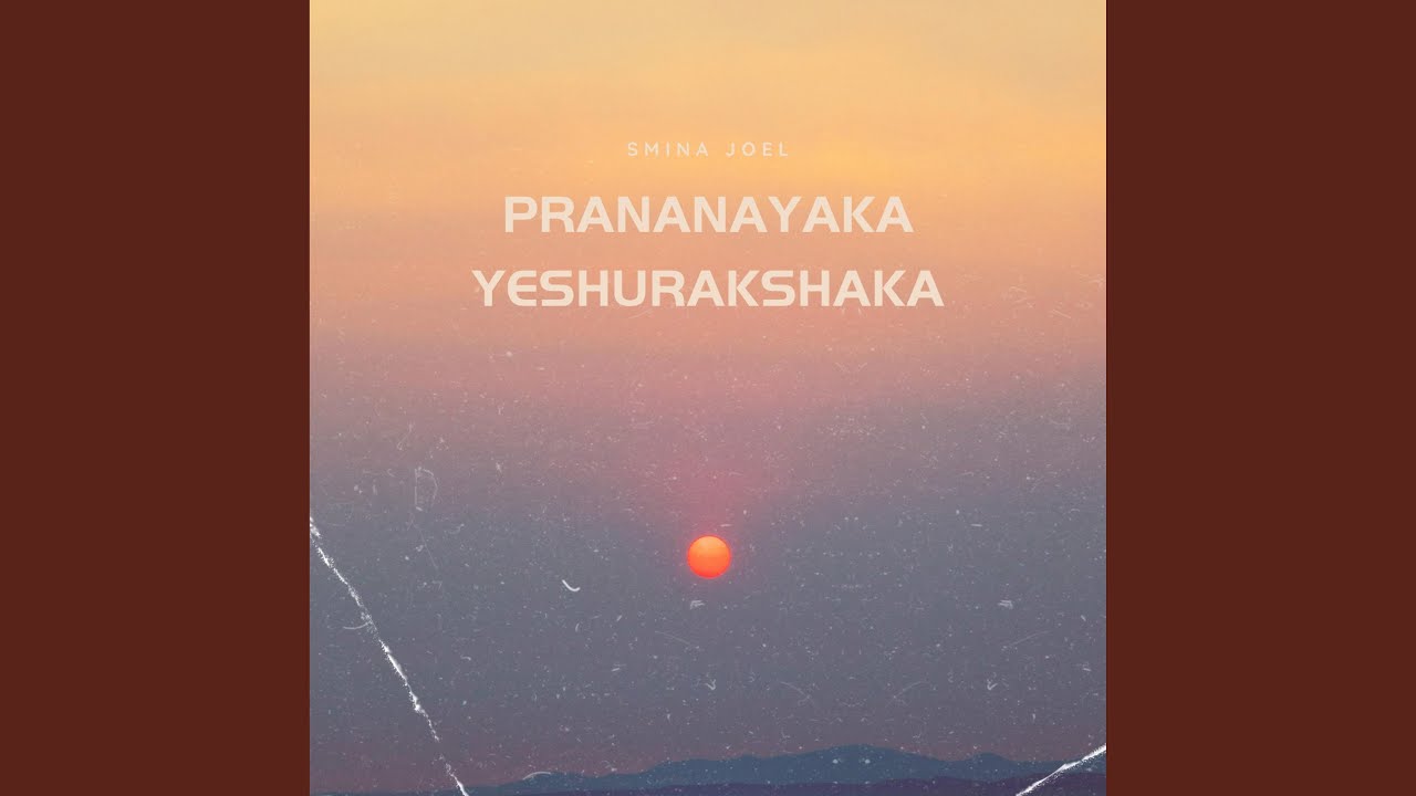 Prananayaka Yeshurakshaka (feat. Smina Joel)