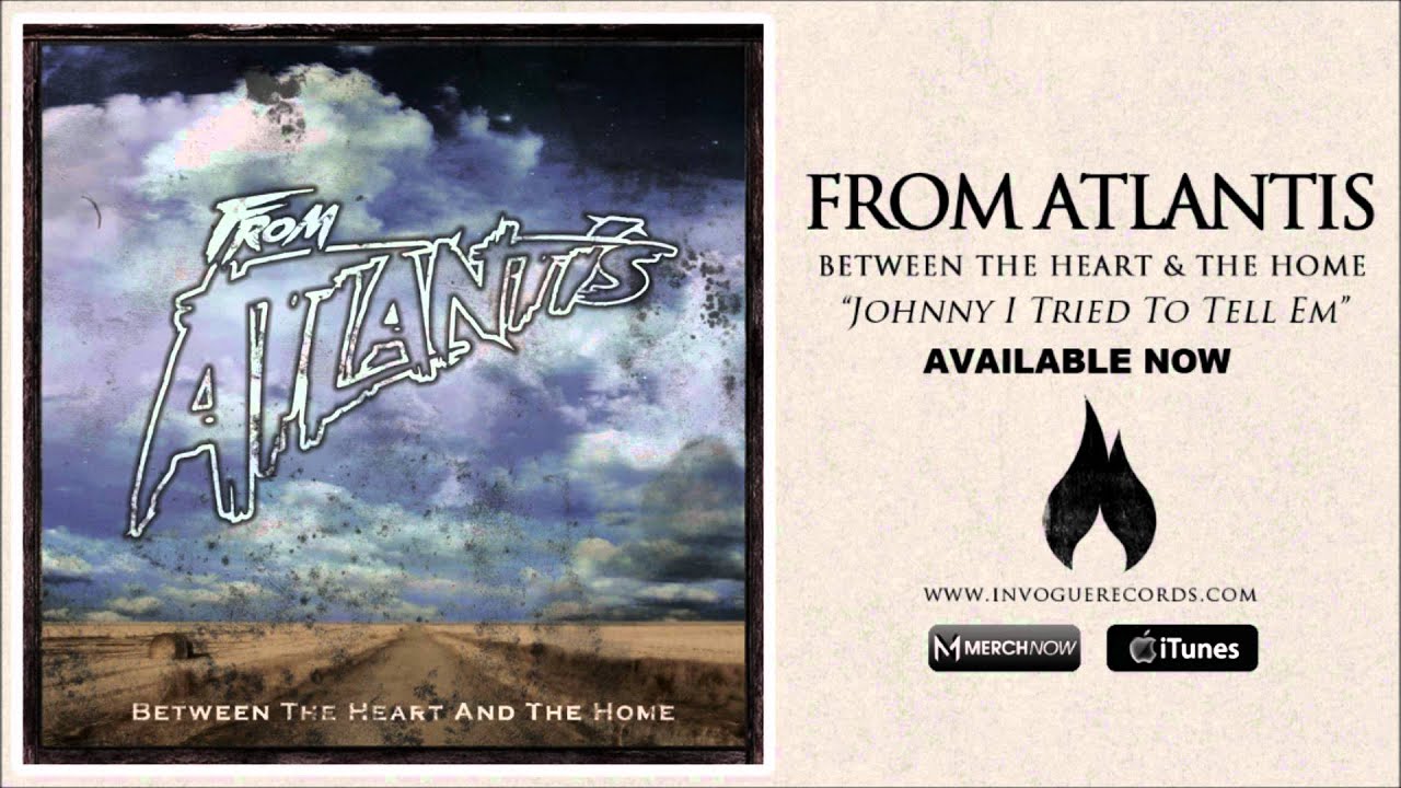 From Atlantis - Johnny I Tried To Tell Em'