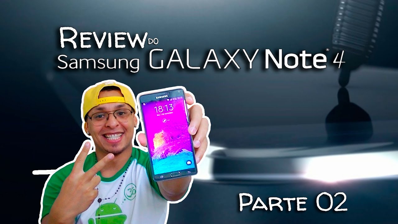 Review Samsung Galaxy Note 4 Português PARTE 2