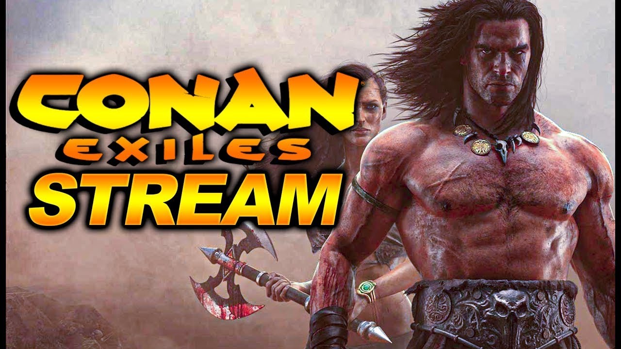 Стрим . Conan Exiles