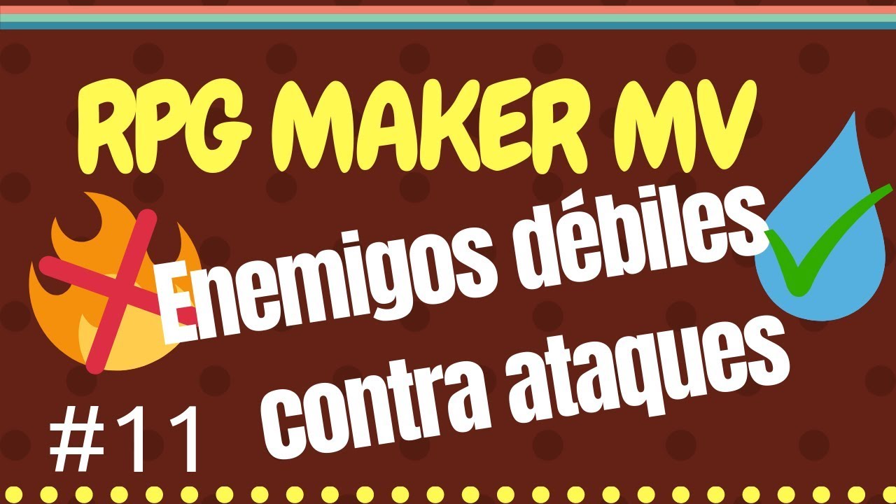 HAZ ENEMIGOS MÁS INTERESANTES CON DEBILIDADES Y FORTALEZAS | RPG Maker MV
