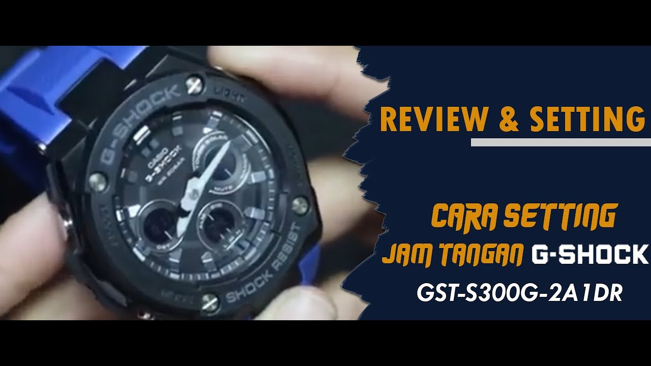 CARA SETTING JAM TANGAN CASIO G-SHOCK GST S300G 2A1DR / GST-S300G-2A1DR #jamtangan
