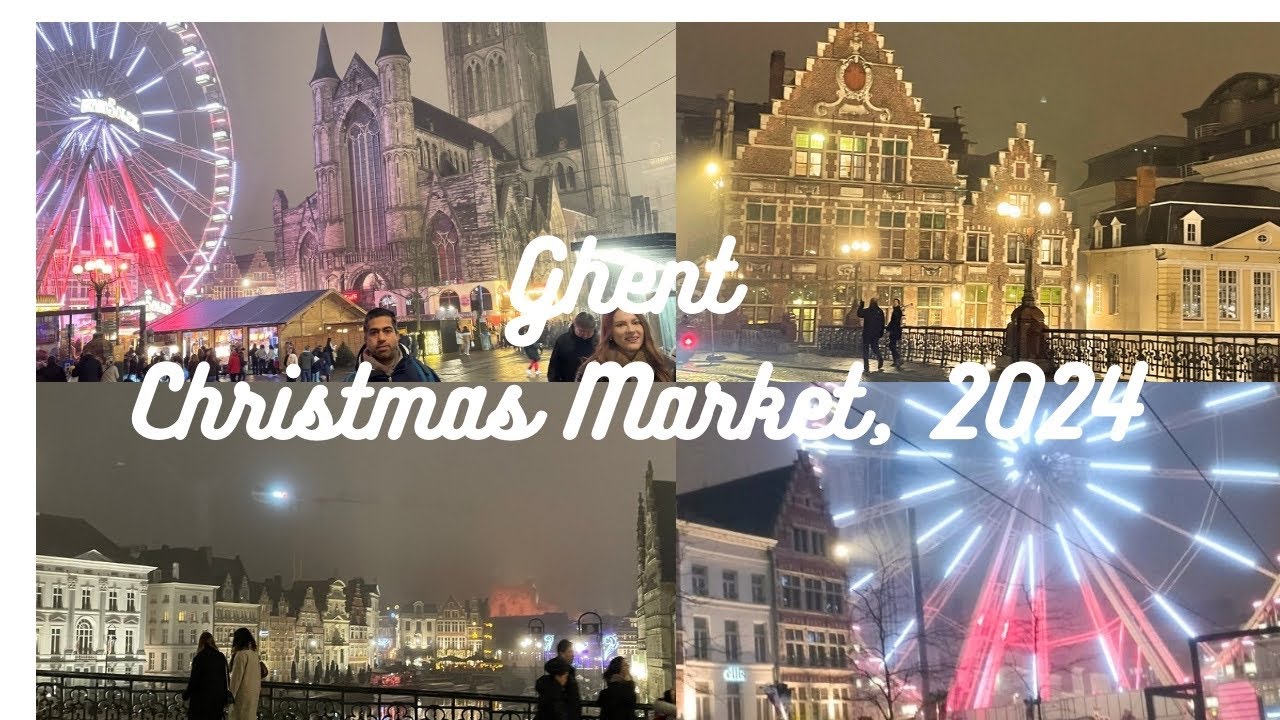 🇧🇪 Christmas Market Ghent , Belgium 2024 | Life full of experiences.