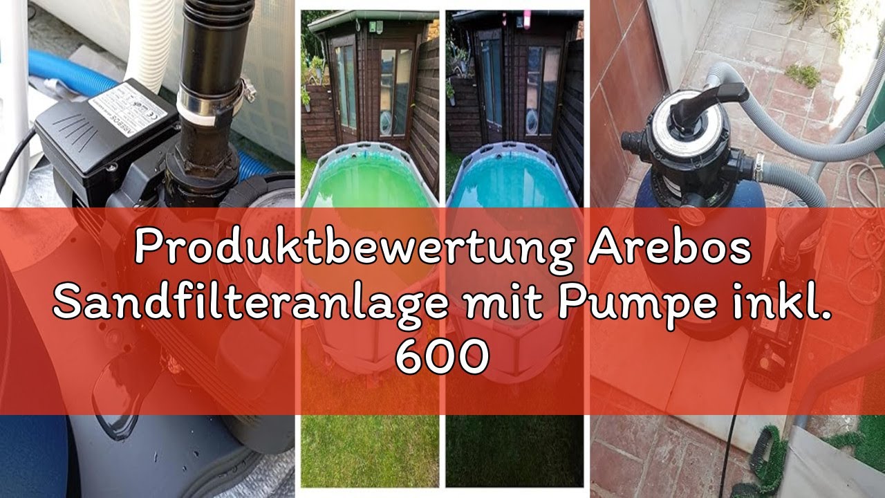 Produktbewertung Arebos Sandfilteranlage mit Pumpe inkl. 600g Filterbälle | 350W | 9500 L/h | Tankvo
