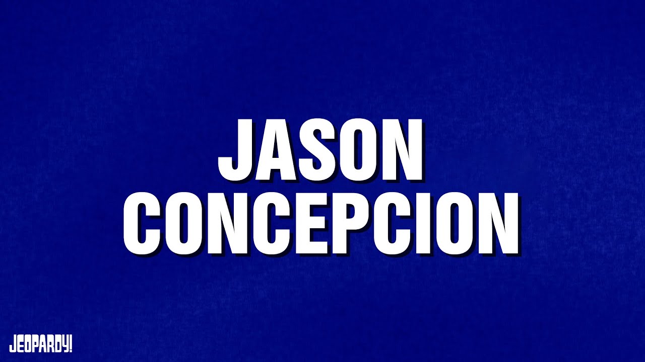 Jason Concepcion | Category | JEOPARDY!