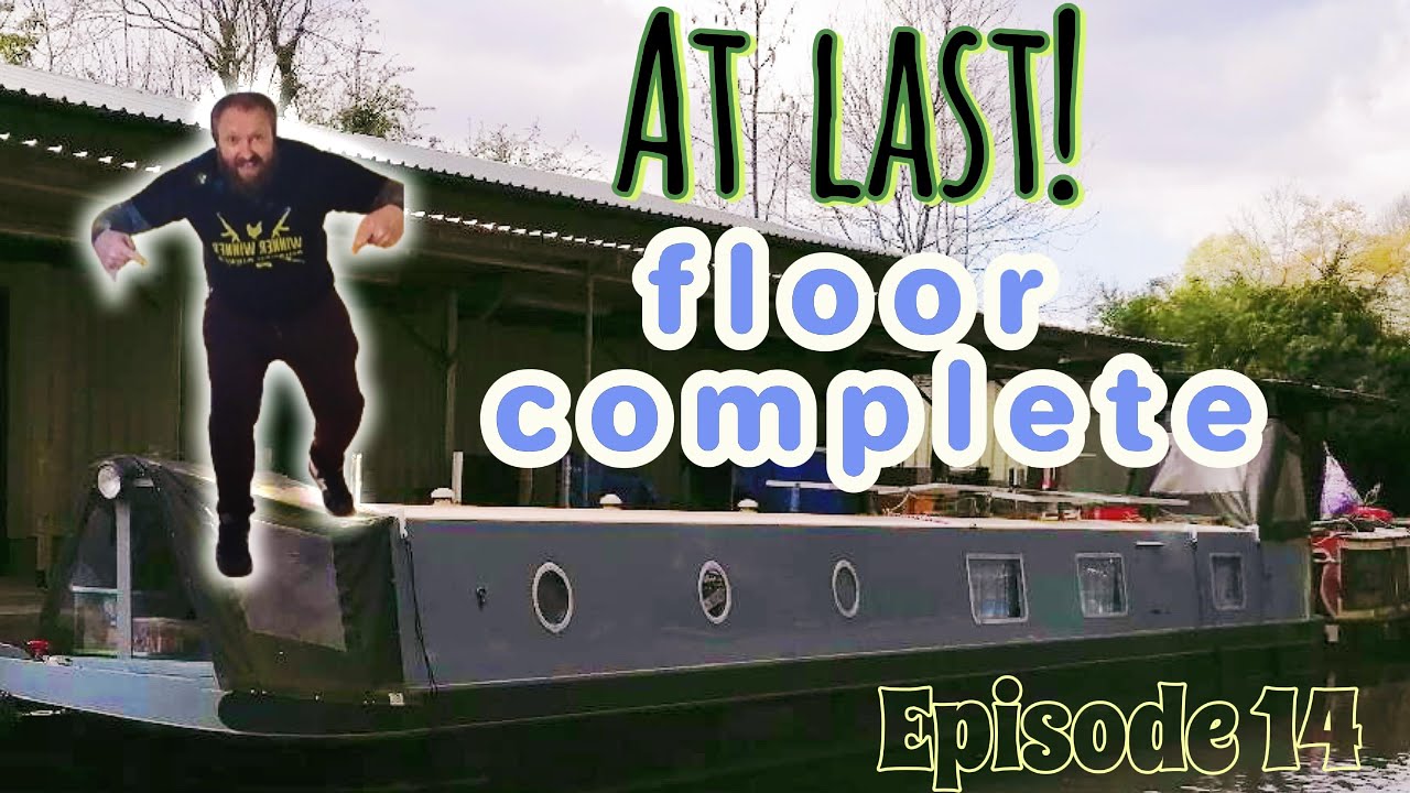 Narrowboat Renovation Episode 14 - Floor complete