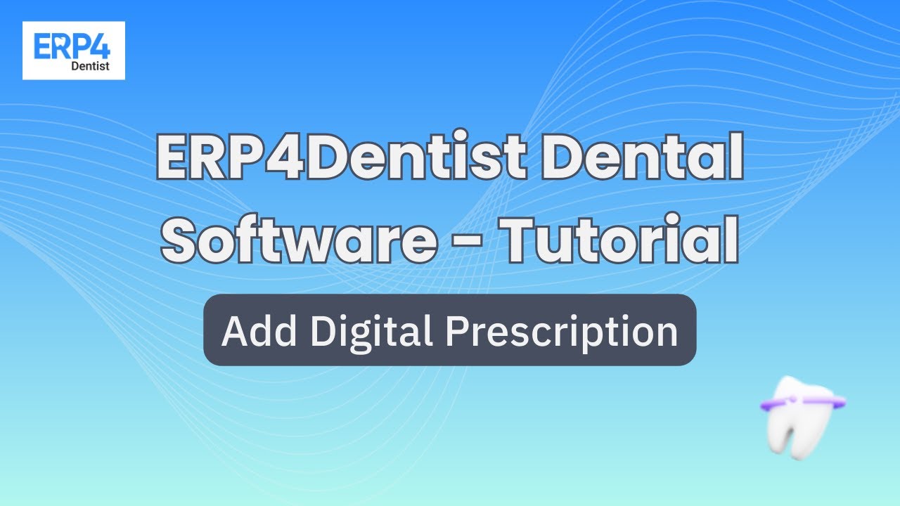 How to Create Digital Prescriptions in ERP4Dentist | Prescription creation tutorial for ERP4Dentist