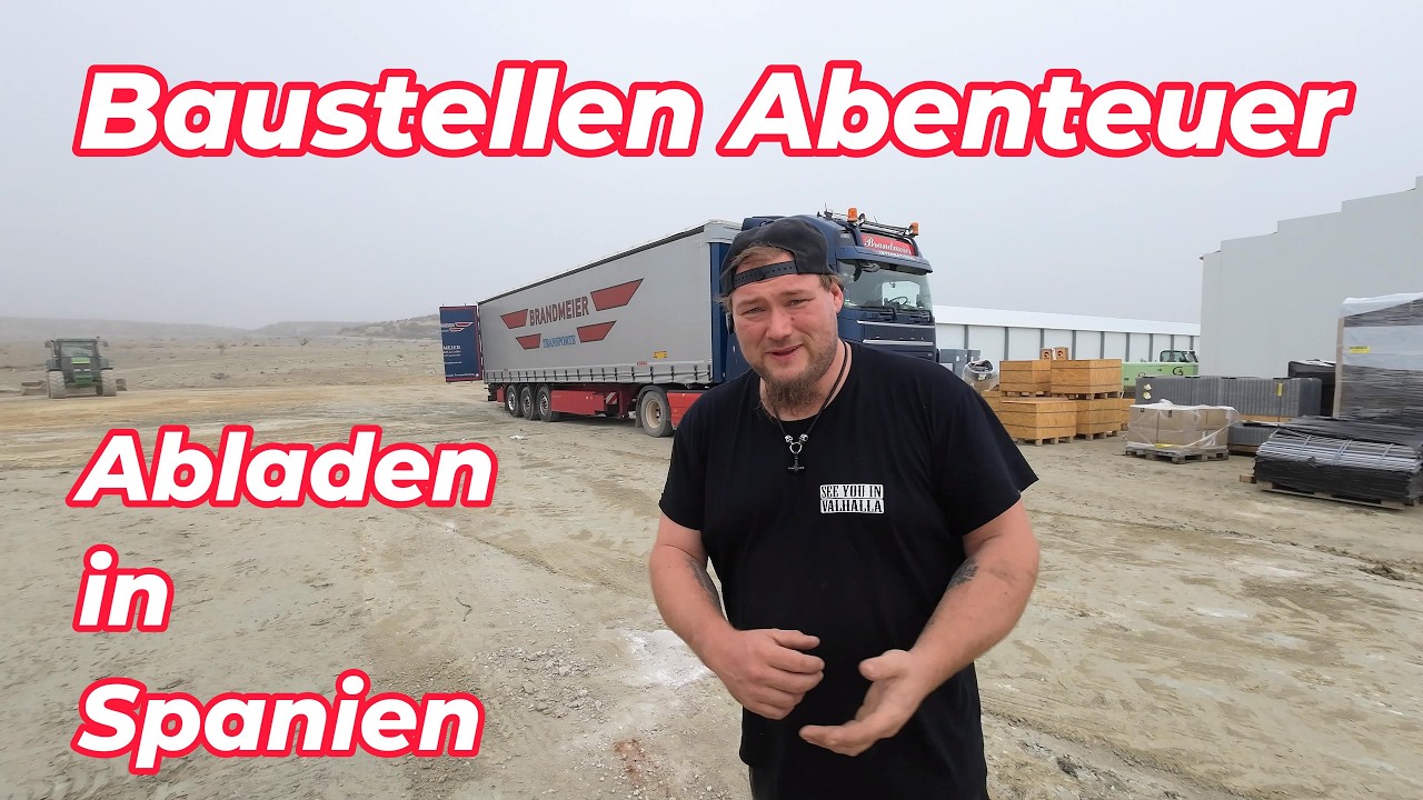 Die Baustelle in Spanien ist erreicht! Offroad mit dem LKW