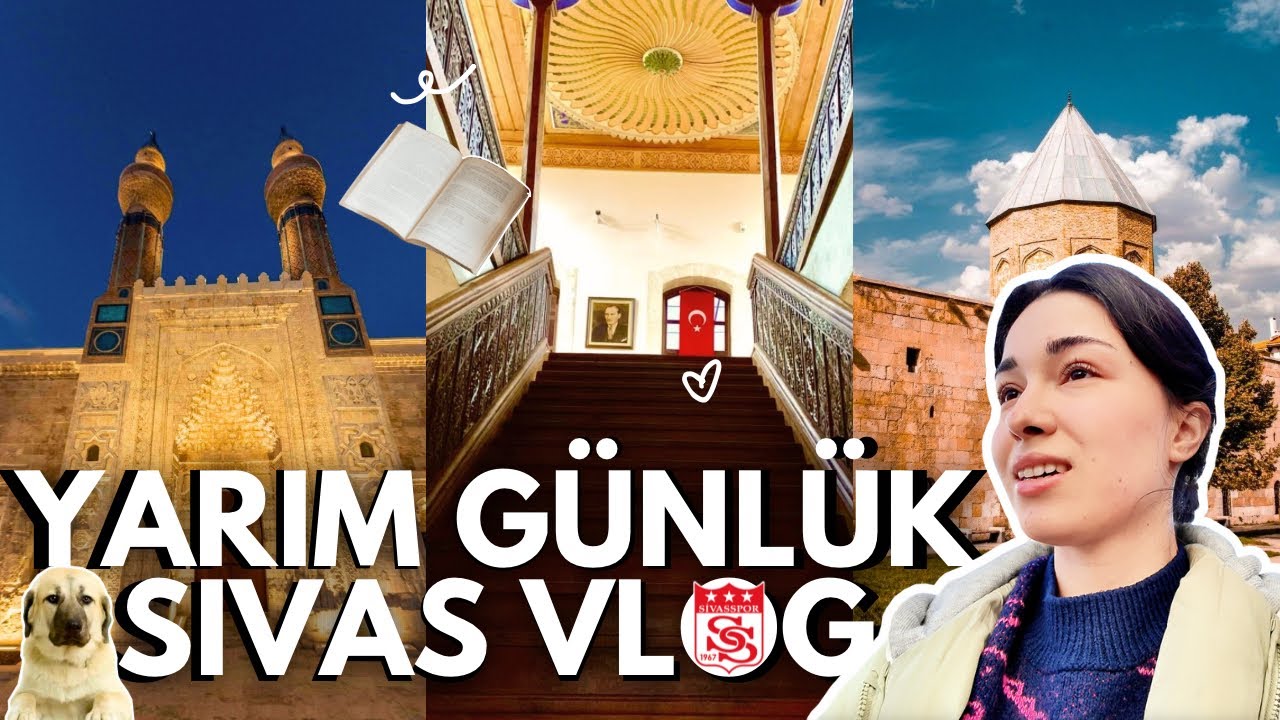 YARIM GÜNLÜK SİVAS VLOG