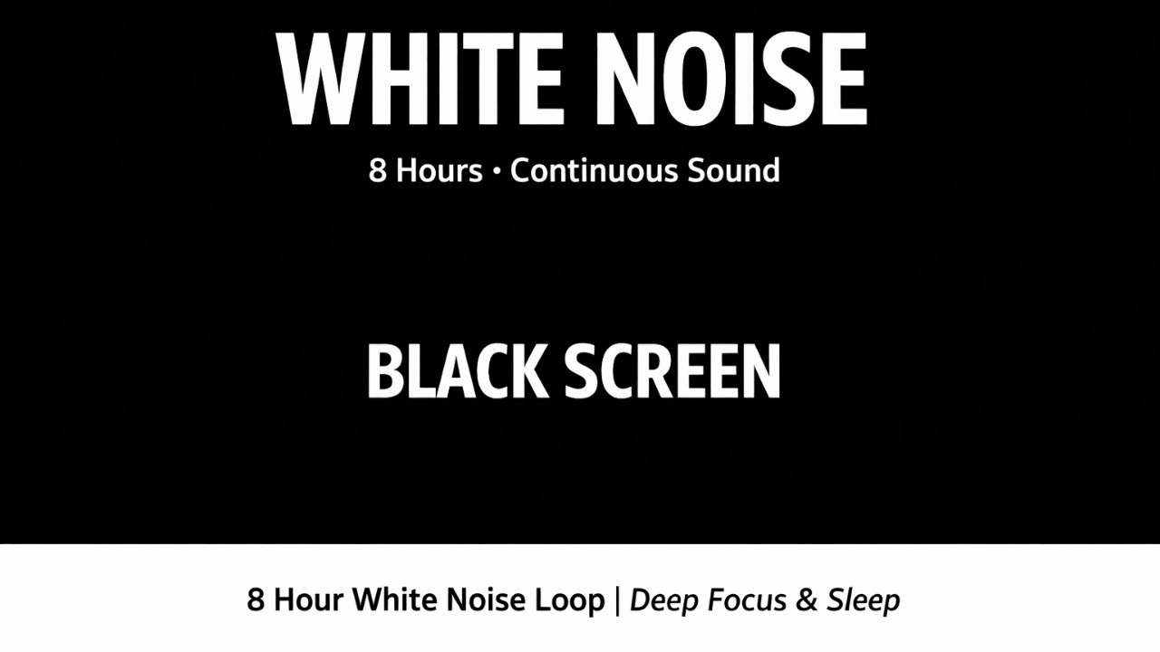 White Noise 8 Hours | Deep Sleep, Study & Distraction Blocking