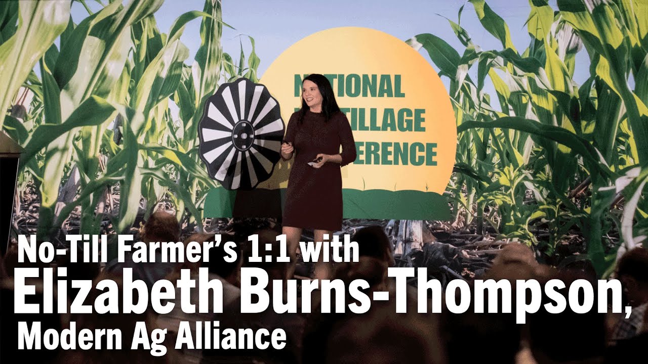 No-Till Farmer’s 1:1 with Elizabeth Burns-Thompson, Modern Ag Alliance