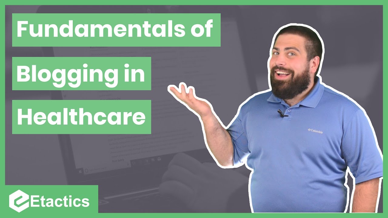The Fundamentals of Healthcare Blogging
