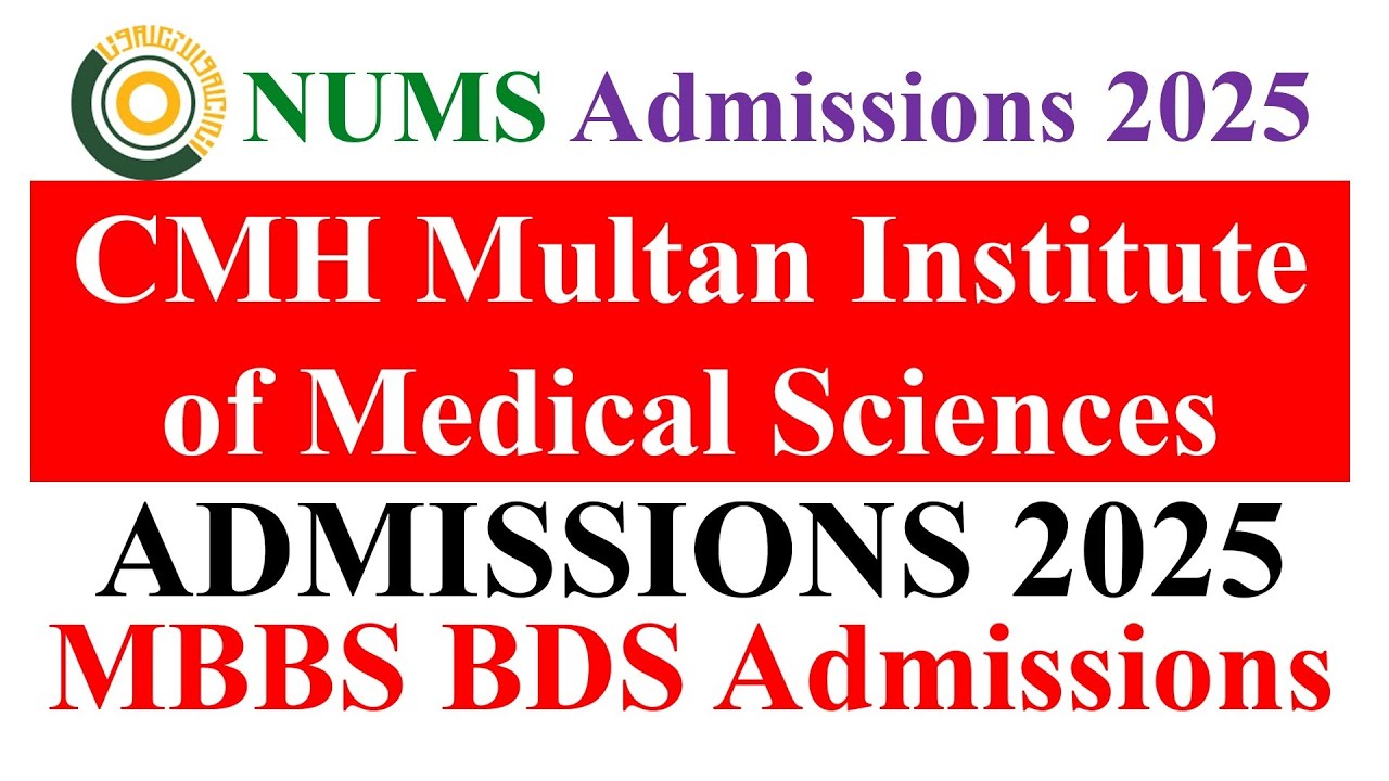 CMH Multan Institute of Medical Sciences Admissions 2025 | Eligibility Criteria NUMS Colleges