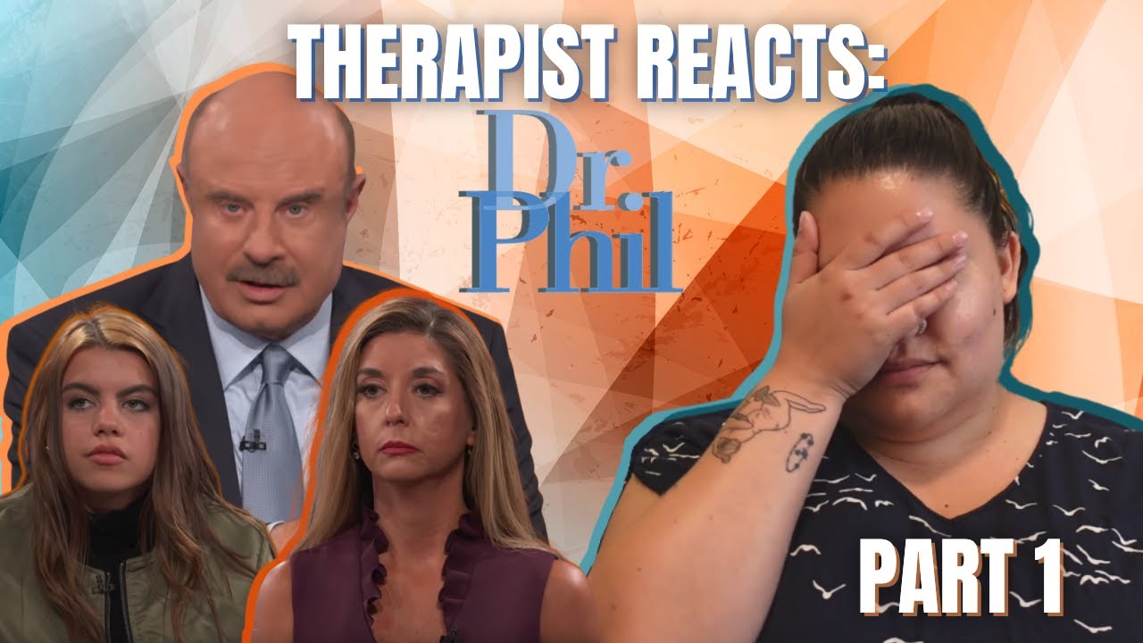 Therapist Reacts: Dr Phil! (Part 1)