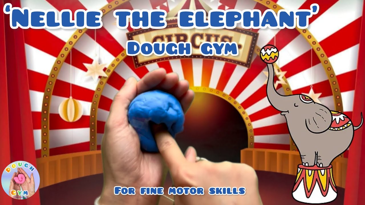 ‘Nellie the Elephant’ dough gym for fine motor skills