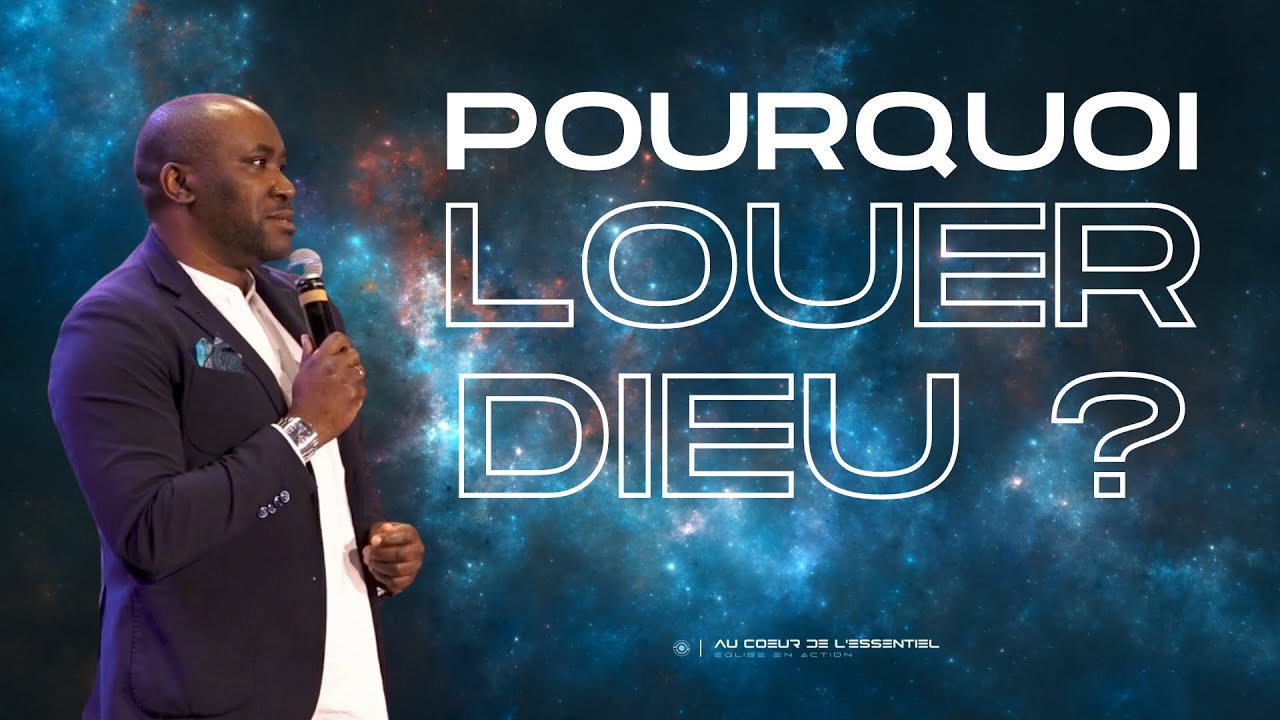 Pourquoi louer Dieu ? | Pasteur Sosthène MAKITA | Dimanche 28 Mai