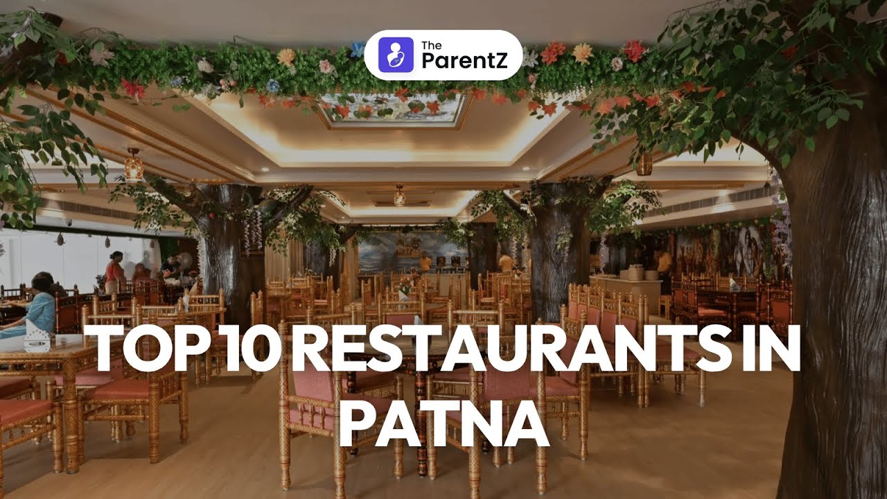 Top 10 Restaurants in Patna That&rsquo;ll Make You Drool Instantly
