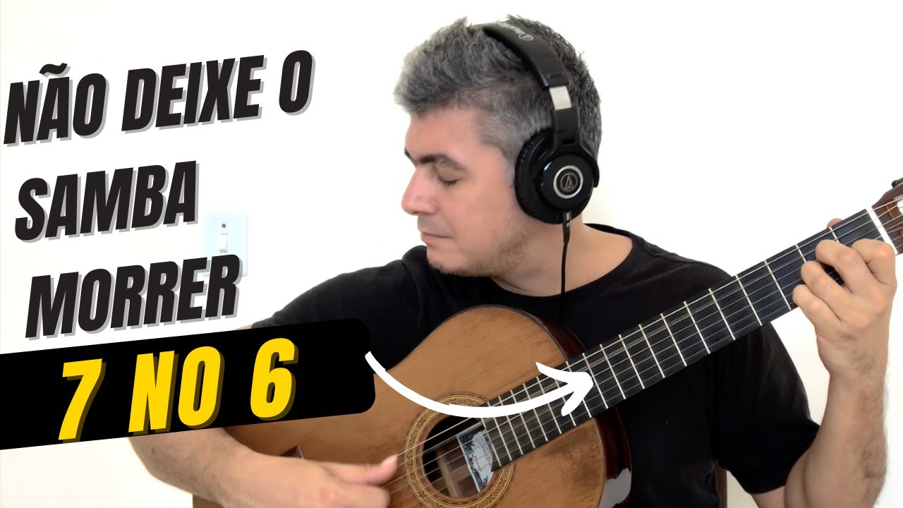 Não deixe o samba morrer aula completa, baixarias no 6 cordas |. Nível intermediário