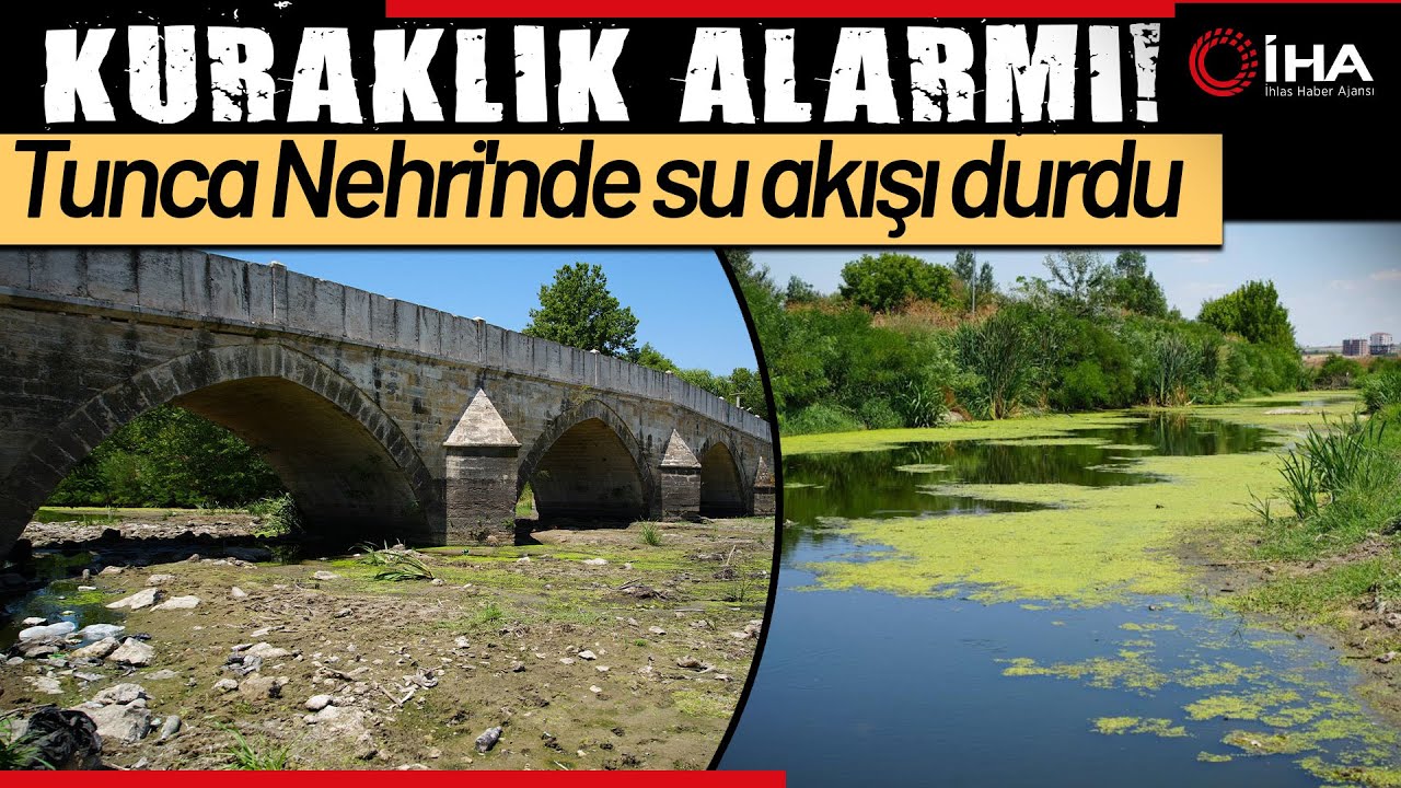 Tunca Nehri'nde Su Akışı Durdu, Kuraklık ve Kirlilik Gün Yüzüne Çıktı