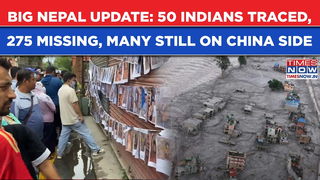 NEPAL Flood Horror: Contact Restored With 50 Indians, 275 Still Missing| MEA's Big China Side Update