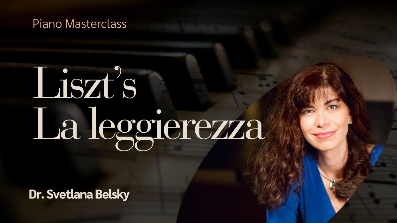 Masterclass, F. Liszt Etude La Leggierezza (from Trois études de concert, S.144)
