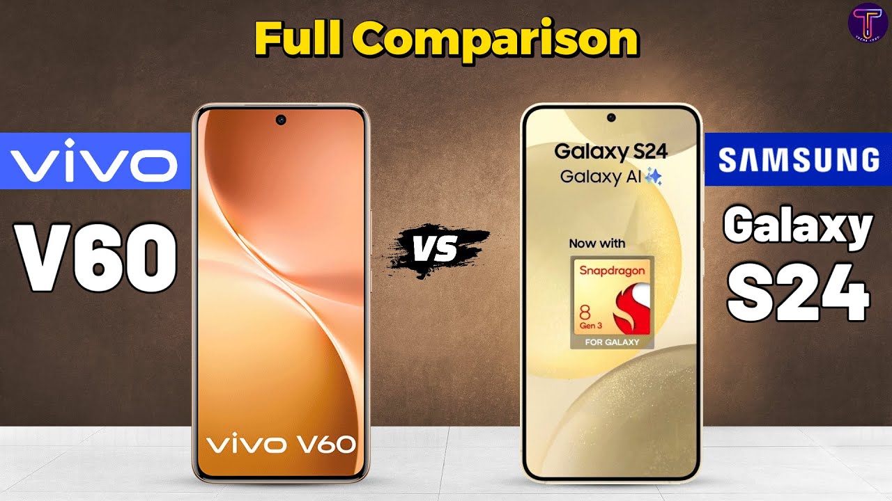 Vivo V60 vs Samsung Galaxy S24 : Full Comparison 🤔❓