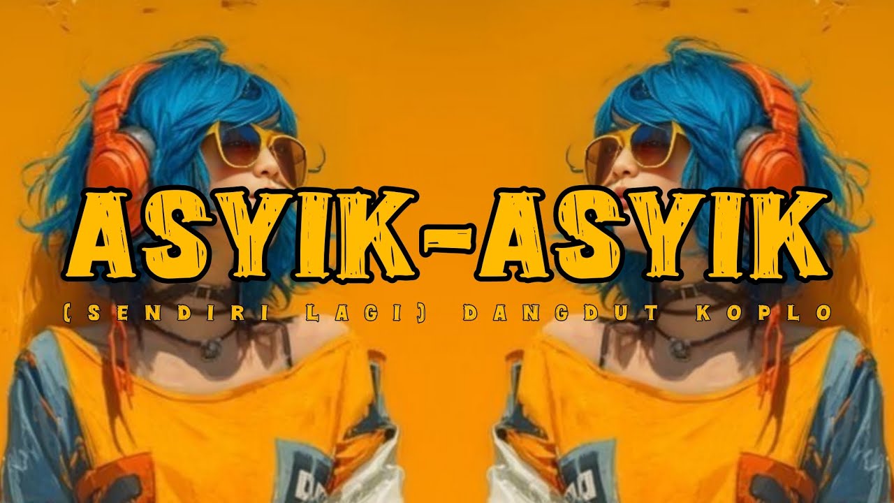 Asyik Asyik (Sendiri Lagi) - Shikin | Ai Cover | Dangdut Koplo Version