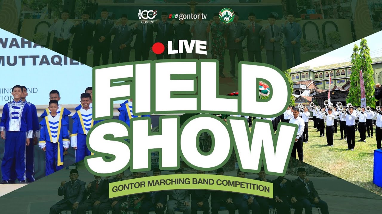 LIVE - FIELD SHOW OF GONTOR MARCHING BAND COMPETITION - Antar Pondok Pesantren Se-Indonesia