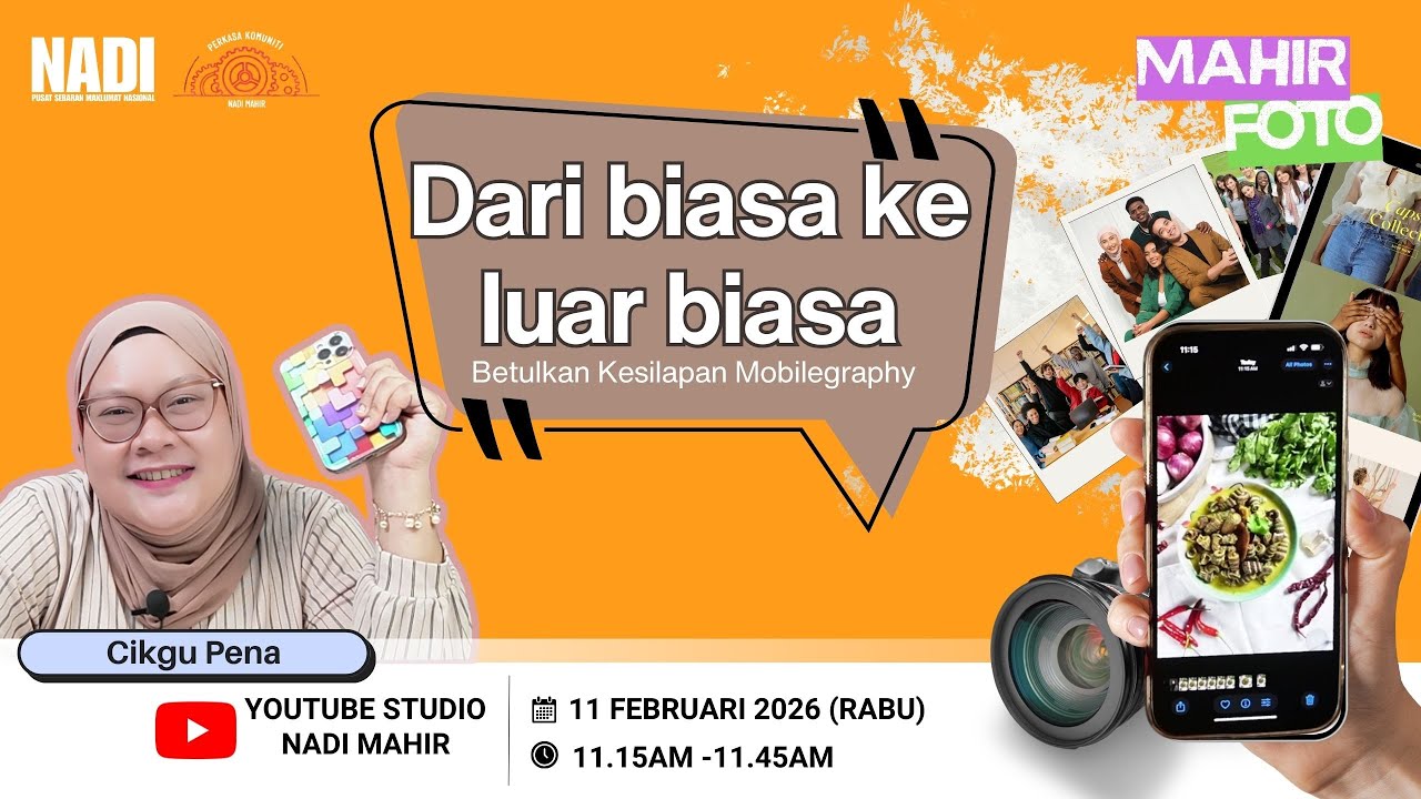 NADI MAHIR FOTO - DARI BIASA KE LUAR BIASA : BETULKAN KESILAPAN MOBILEGRAPHY