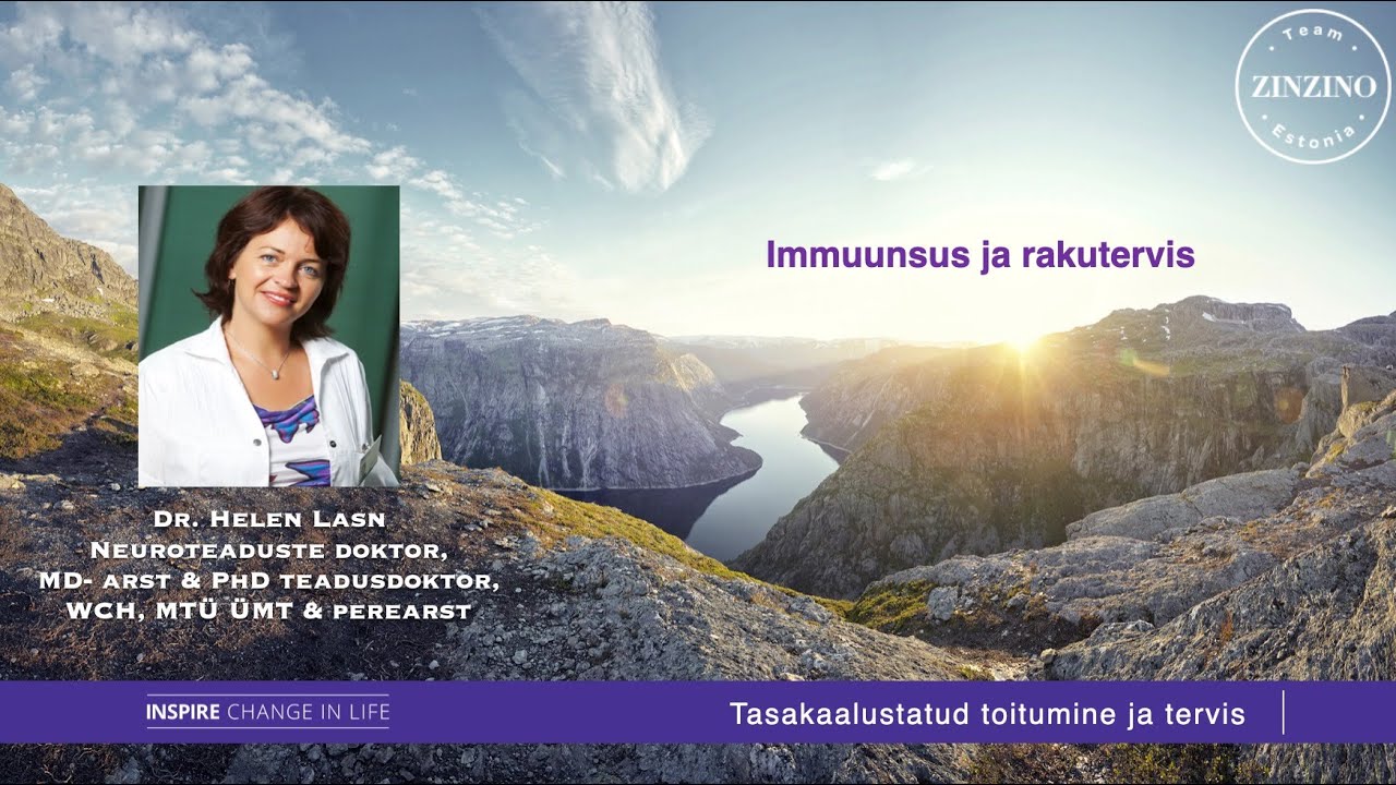 Immuunsus ja rakutervis - Dr. Helen Lasn (MD, PhD, WCH, MTÜ ÜMT)